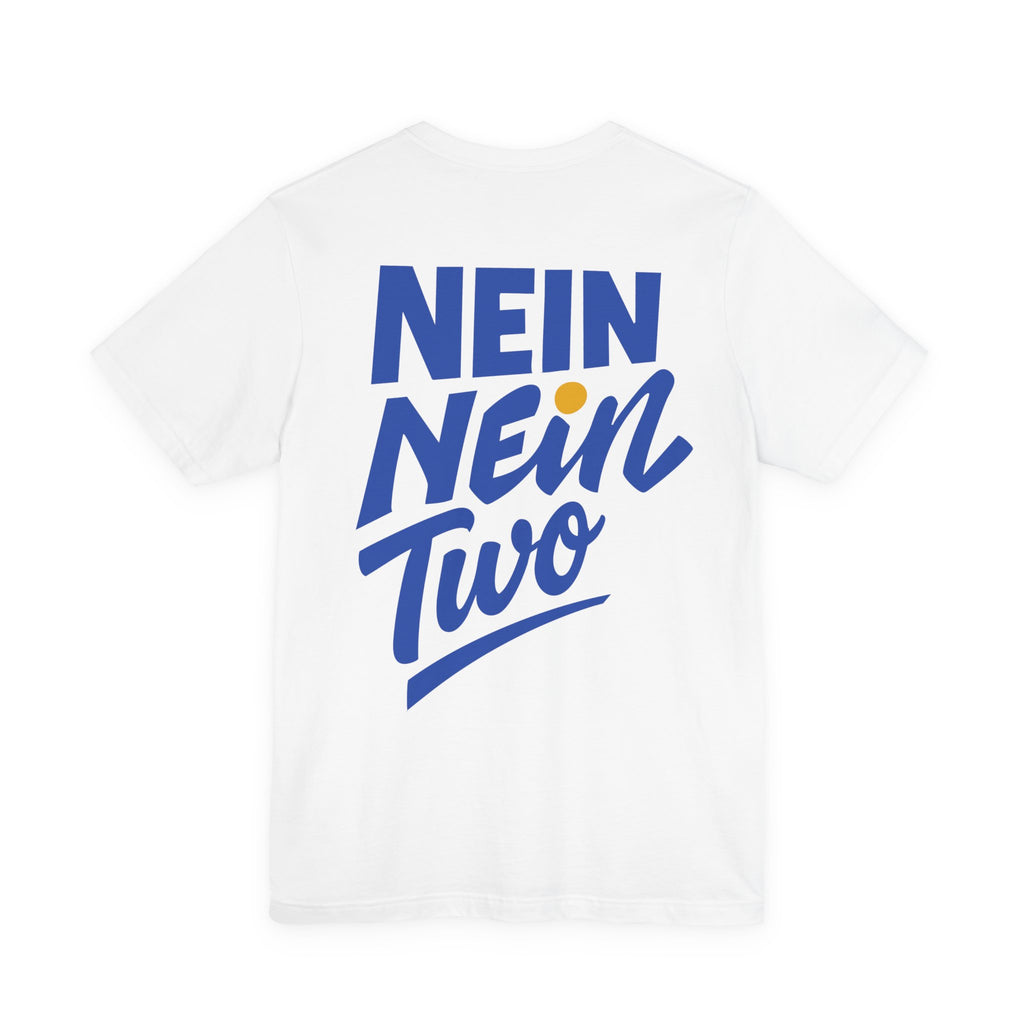 Nein Nein Two T-Shirt