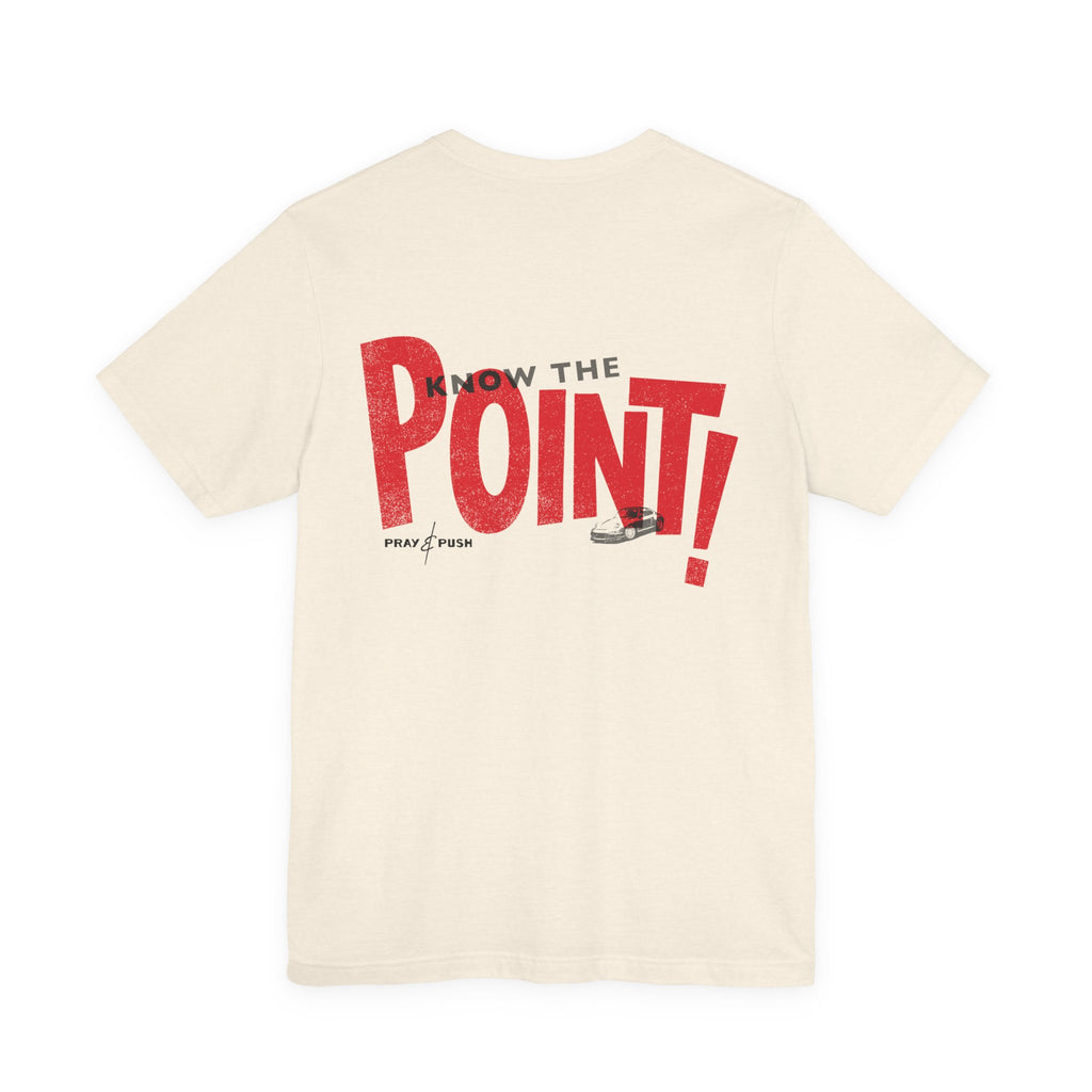 Know the Point T-Shirt