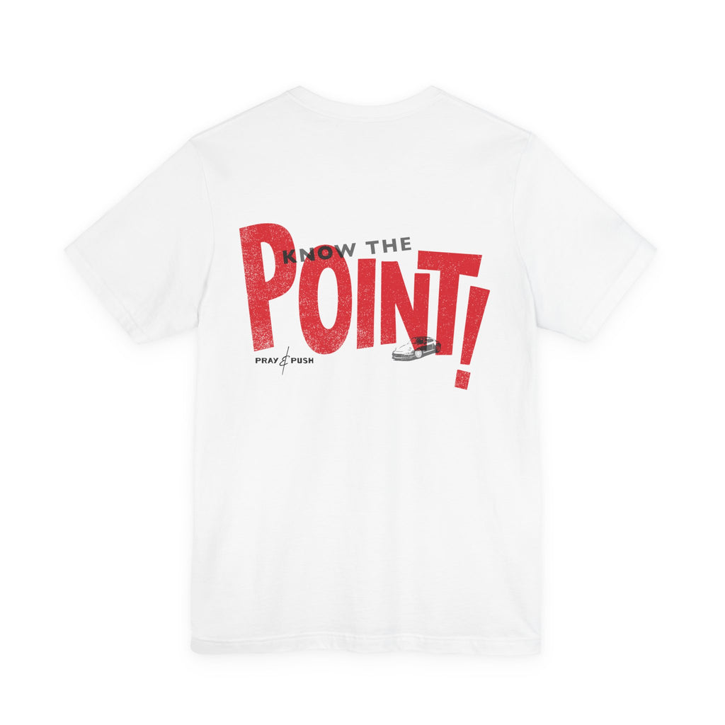 Know the Point T-Shirt