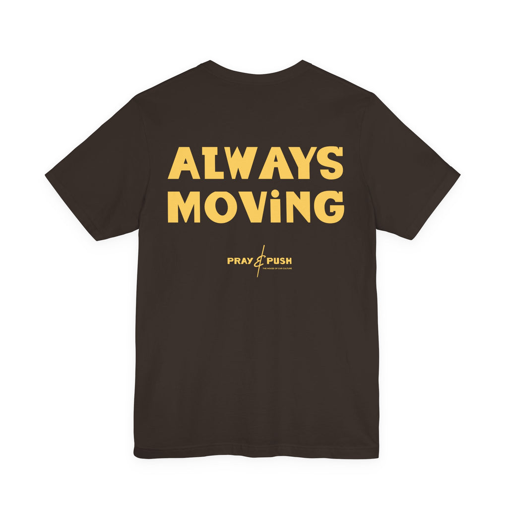 Always Moving T-Shirt
