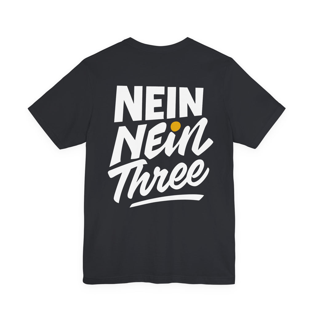 Black t-shirt with 'NEIN NEIN Three' text on