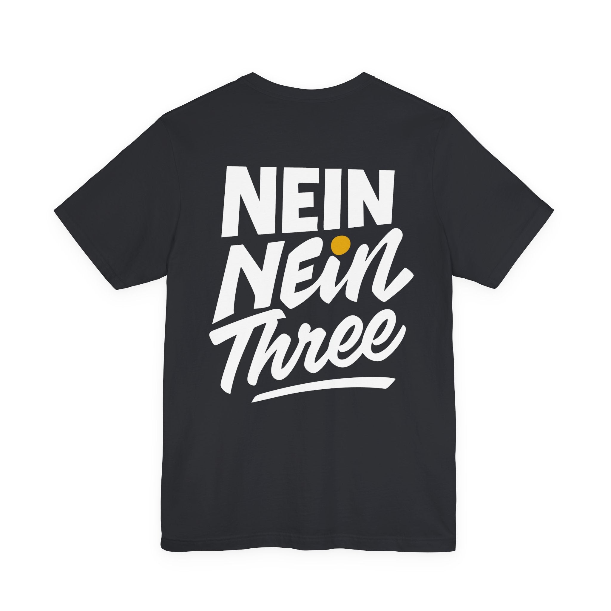 Black t-shirt with 'NEIN NEIN Three' text on